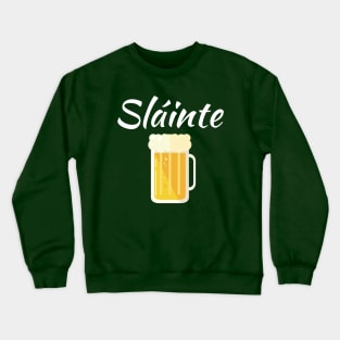 Sláinte Cheers Irish Crewneck Sweatshirt